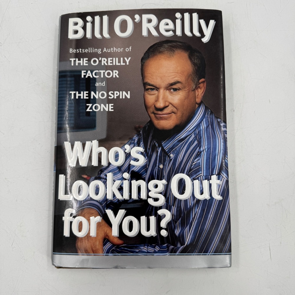Who's Looking Out for You? by Bill O'Reilly (2003, Hardcover) Signed 1st Edition